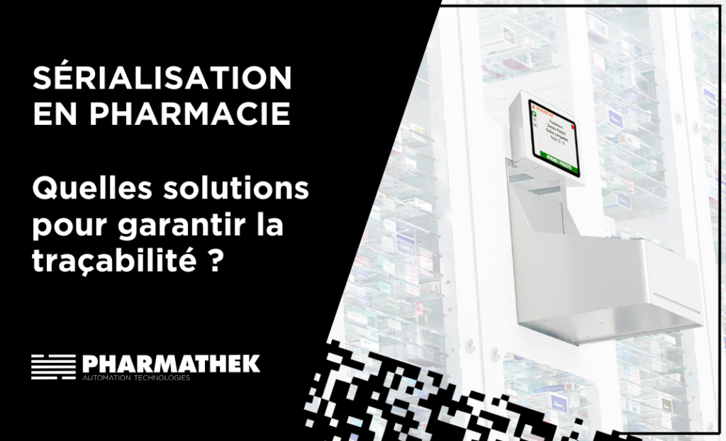 Optimiser la serialisation, tout en sécurisant vos patients et vos processus.